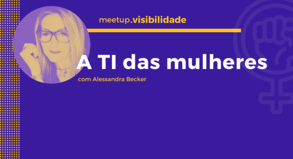 Meetups SoftDesign: A TI das Mulheres